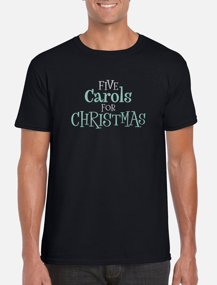 Men's Five Carols For Christmas T-Shirt