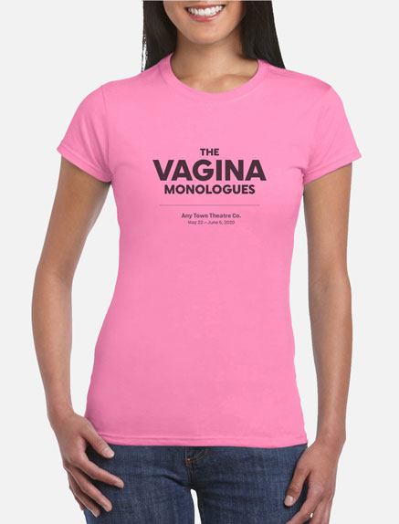 Women's The Vagina Monologues T-Shirt