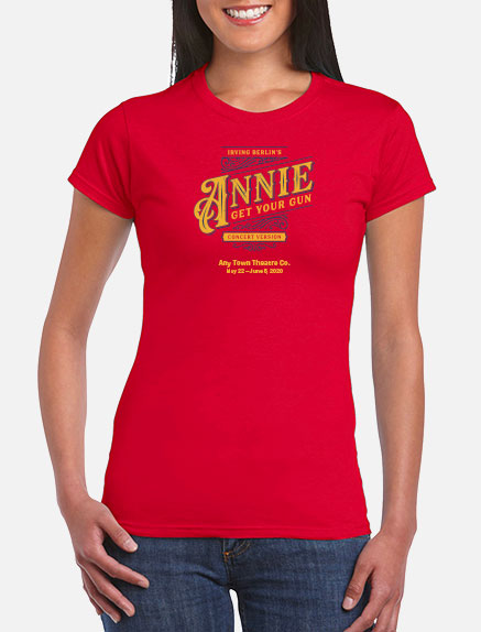Women's Irving Berlin’s Annie Get Your Gun (Concert Version) T-Shirt