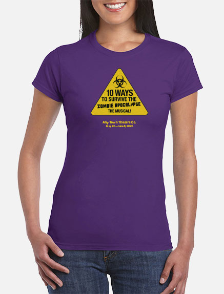 Women's 10 Ways to Survive the Zombie Apocalypse: The Musical! T-Shirt