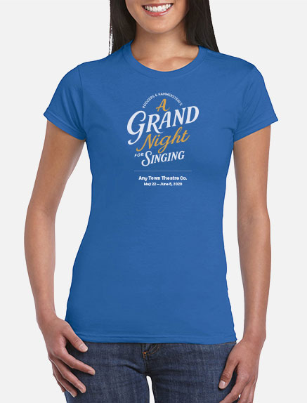 Women's A Grand Night For Singing T-Shirt